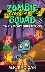Zombie Reconstruction Squad 3: The Smoky Skeletons